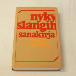 Kaarina Karttunen Nykyslangin sanakirja